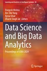 Data Science and Big Data Analytics - Durgesh Mishra ; Xin-She Yang ; Aynur Unal - 9789819798544