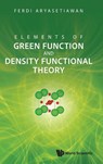 Elements Of Green Function And Density Functional Theory - Ferdi (Lund University Aryasetiawan - 9789819805792