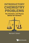 INTRODUCTORY CHEMISTRY PROBLEMS - Green Michael E - 9789819809325