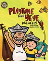 Playtime with Ye Ye - Pauline Loh - 9789819811106