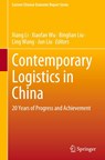Contemporary Logistics in China - Xiang Li ; Xiaofan Wu ; Jun Liu - 9789819962471