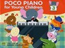 Poco Piano For Young Children - Book 3 (2nd Ed.) - Ying Ying Ng ; Margaret O'Sullivan Farrell - 9789834304843