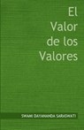El Valor de los Valores - Swami Dayananda Saraswati - 9789872942410