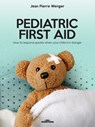 PEDIATRIC FIRST AID - Jean Pierre Wenger - 9789873788345