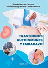 Trastornos autoinmunes y embarazo - Waldo García-Ferrera ; Alicia Rodríguez-Pla ; Inés Velasco - 9789873990618