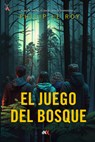 El Juego del Bosque: Cae La Noche, El Juego Puede Comenzar - Philip Le Roy - 9789876098342