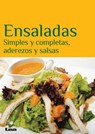 Ensaladas: Simples Y Completas, Aderezos Y Salsas - Eduardo Casalins - 9789876343039