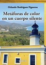Metaforas de Color En Un Cuerpo Silente - Orlando Rodriguez Figueroa - 9789876800846