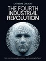 The Fourth Industrial Revolution - Catherine Dumont - 9789877446449