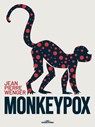 Monkeypox - Jean Pierre Wenger - 9789877447200