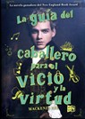 La Guia del Caballero Para El Vicio y La Virtud - Mackenzi Lee - 9789877473216