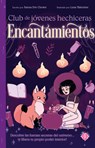 Encantamientos / The Teen Witches' Guide to Spells - Xanna Eve Chown - 9789878930046