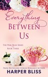 Everything Between Us - Harper Bliss - 9789881491060