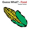 Guess WhataFood? - Yusuke Yonezu - 9789888240623