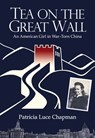 Tea on the Great Wall - Patricia Luce Chapman - 9789888273003