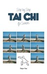 Step by Step Tai Chi for Seniors - Dejun Xue - 9789888412891