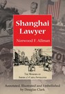 Shanghai Lawyer - Norwood F. Allman - 9789888422203