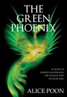 The Green Phoenix - Alice Poon - 9789888422562