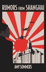 Rumors from Shanghai - Amy Sommers - 9789888769230