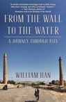 From the Wall to the Water - William Han - 9789888769513