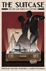 The Suitcase: The Life and Times of Captain X - Debbie Taussig-Boehner - 9789888769582