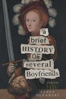 A Brief History of Several Boyfriends - Janet Olearski - 9789895338146