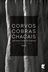 Corvos Cobras Chacais - António Carlos Cortez - 9789898938114