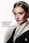 O beijo de Éva Kiss - José Falcão Tavares - 9789899069732
