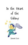 In the Heart of the Galaxy - Jason Lee - 9789908003931