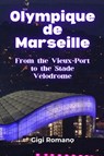 Olympique de Marseille - Gigi Romano - 9789918629411