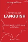 You Shall Not Languish: An Anti-guide to Well-being and Wisdom - Saif Allah Allouani - 9789920323505