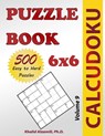 Calcudoku Puzzle Book: 500 Easy to Hard (6x6) Puzzles - Khalid Alzamili - 9789922636221
