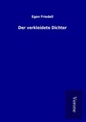 Der verkleidete Dichter - Egon Friedell - 9789925006243