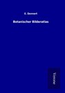 Botanischer Bilderatlas - E. Dennert - 9789925019861