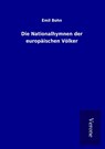 Die Nationalhymnen der europäischen Völker - Emil Bohn - 9789925024445