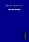 Der Landprediger - Jakob Michael Reinhold Lenz - 9789925028689