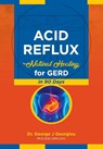 Acid Reflux - George John Georgiou - 9789925569106