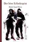 Der böse Erfindergeist - Rafael Ángel Herra - 9789930519325