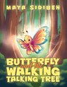 Butterfly and the Walking Talking Tree - Maya Sidibeh - 9789948672937