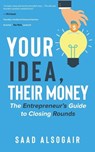 YOUR IDEA THEIR MONEY - SAAD ALSOGAIR - 9789948834229