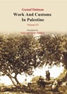 Works and Customs in Palestine Volume I/2 - Gustaf Dalman - 9789950385016
