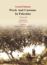 Works and Customs in Palestine Volume III - Gustaf Dalman - 9789950385986