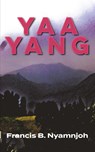 Yaa Yang - Francis B. Nyamnjoh - 9789956003617