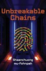 Mu-Fohnpah, S: Unbreakable Chains - Shaanchuong Mu-Fohnpah - 9789956552344