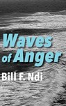 Waves of Anger - Bill F. Ndi - 9789956553709