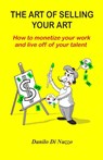 The art of selling your art - Danilo Di Nuzzo - 9789962135012