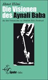 Die Visionen des Aynali Baba - Ahmet Hilmi - 9789963400072