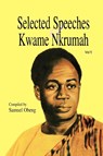 Selected Speeches of Kwame Nkrumah - Kwame Nkrumah ; Samuel Obeng - 9789964702014