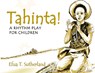 Tahinta: A Rhythm Play for Children - Efua T. Sutherland - 9789964702397