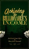Achieving the Billionaires I.N.C.O.M.E - Jedidiah Femi Ofere ; Mercyline Omondi - 9789966099563